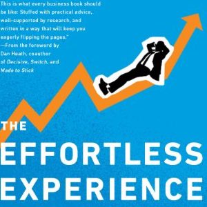 Mathew Dixon et. al. – The Effortless experience