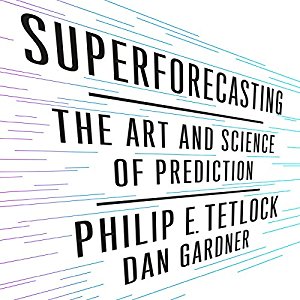 Philip Tetlock – Superforecasting