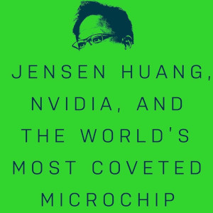 Jensen Huang has a ruthless determination and an autonomous and far-sighted vision, both of which proved justified if measured by NVIDIA’s valuation.